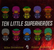 Cover of Ten little superheroes by Michael Brownlow