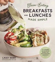 Front cover of Clean-Eating Breakfasts and Lunches Made Simple by Lacey Baier