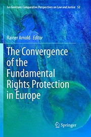 Front cover of The Convergence of the Fundamental Rights Protection in Europe by Rainer Arnold