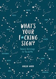 Front cover of What's Your F*cking Sign? by Amelia Wood