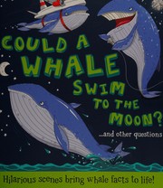 Front cover of Could a whale swim to the moon? by Camilla De la Bédoyère
