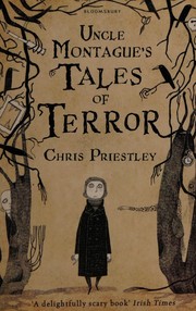 Front cover of Uncle Montague's tales of terror by Chris Priestley