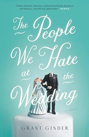 Front cover of The people we hate at the wedding by Grant Ginder