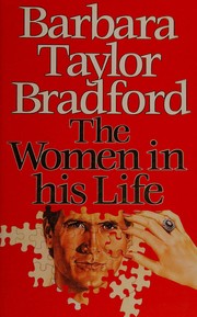 Front cover of The women in his life by Barbara Taylor Bradford