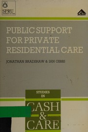 Front cover of Public support for private residential care by Jonathon Bradshaw