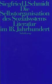Front cover of Die Selbstorganisation des Sozialsystems Literatur im 18. Jahrhundert by Schmidt, Siegfried J.