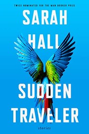 Front cover of Sudden Traveler by Sarah Hall