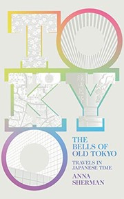 Front cover of The Bells of Old Tokyo by Anna Sherman