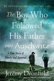 Front cover of The Boy Who Followed His Father into Auschwitz by Jeremy Dronfield