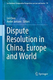 Front cover of Dispute Resolution in China, Europe and World by Lei Chen