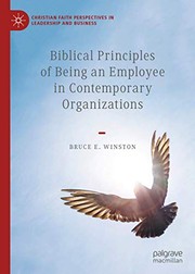 Cover of Biblical Principles of Being an Employee in Contemporary Organizations by Bruce E. Winston
