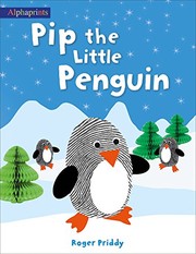 Front cover of Pip the Little Penguin by Roger Priddy