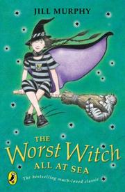 Front cover of The Worst Witch All at Sea (The Worst Witch #4) by Jill Murphy