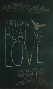 Cover of Nurturing healing love by Scarlett Lewis