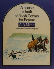 Front cover of A House is built at Pooh Corner for Eeyore by A. A. Milne