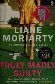 Cover of Truly Madly Guilty by Liane Moriarty