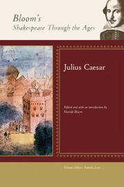 Front cover of Bloom's Shakespeare Through the Ages. Julius Caesar by Pamela Loos