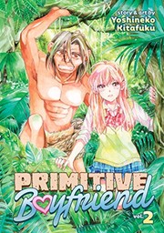 Front cover of Primitive Boyfriend Vol. 2 by Yoshineko Kitafuku