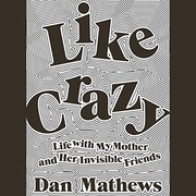 Cover of Like Crazy by Dan Mathews