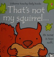 Front cover of That's not my squirrel ... by Fiona Watt