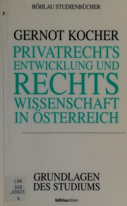 Cover of Grundzüge der Privatrechtsentwicklung und der Geschichte der Rechtswissenschaft in Österreich by Gernot Kocher
