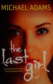 Front cover of The Last Girl by Michael Adams