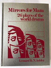 Cover of Mirrors for man: 26 plays of the world drama by Leonard R. N. Ashley