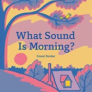 Front cover of What Sound Is Morning? by Grant Snider