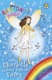 Front cover of Charlotte the Baby Princess Fairy by Daisy Meadows