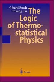 Front cover of The logic of thermostatistical physics by Gérard G. Emch