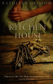 Front cover of The kitchen house by Kathleen Grissom