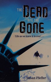 Front cover of The dead and the gone by Susan Beth Pfeffer