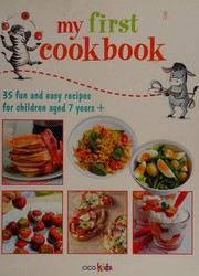 Front cover of My first cookbook by CICO Kidz Staff