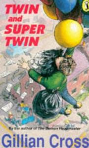 Front cover of Twin and Super-twin by Gillian Cross