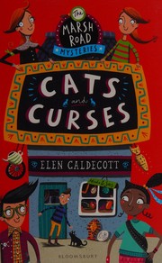 Front cover of Cats and Curses (Marsh Road Mysteries, #4) by Elen Caldecott
