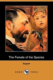 Front cover of The female of the species by H. C. McNeile