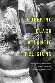 Cover of Queering Black Atlantic Religions by Roberto Strongman