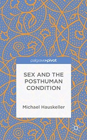 Front cover of Sex and the Posthuman Condition by M. Hauskeller