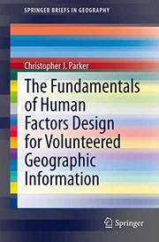 Front cover of The Fundamentals of Human Factors Design for Volunteered Geographic Information by Christopher J. Parker