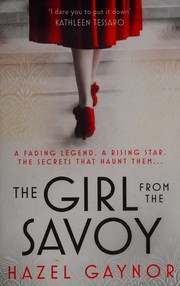 Cover of The girl from the Savoy by Hazel Gaynor
