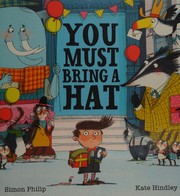 Cover of You must bring a hat! by Simon Philip
