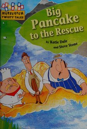 Front cover of Big pancake to the rescue by Katie Dale