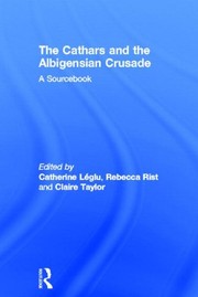 Front cover of The Cathars and the Albigensian Crusade by Catherine Léglu