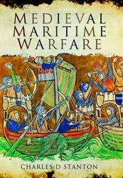 Cover of Medieval Maritime Warfare by Charles D. Stanton