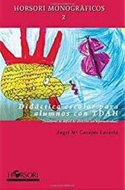 Front cover of Didáctica escolar para alumnos con trastorno de déficit de atención con hiperactividad (TDAH) by Ángel M. Casajús Lacosta