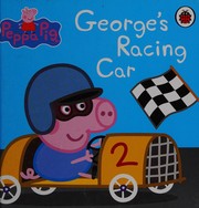Front cover of George's racing car by Rebecca Gerlings
