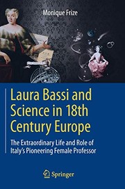 Front cover of Laura Bassi and Science in 18th Century Europe by Monique Frize