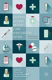 Front cover of Making Global Health Care Innovation Work by N. Engel
