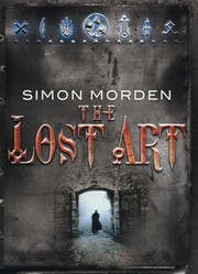 Front cover of The Lost Art by SIMON MORDEN