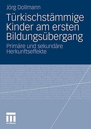Front cover of Türkischstämmige Kinder am Ersten Bildungsübergang by Jörg Dollmann